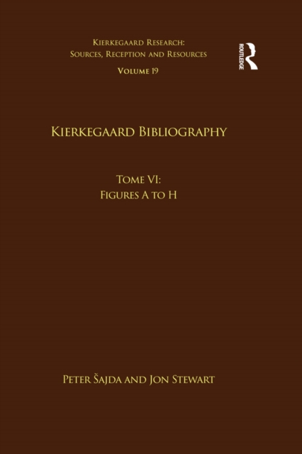 Volume 19, Tome VI: Kierkegaard Bibliography : Figures A to H, EPUB eBook