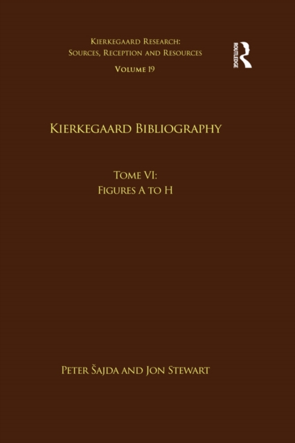 Volume 19, Tome VI: Kierkegaard Bibliography : Figures A to H, PDF eBook