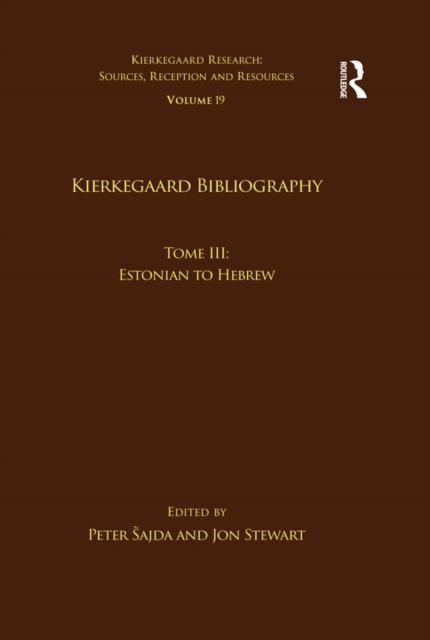 Volume 19, Tome III: Kierkegaard Bibliography : Estonian to Hebrew, EPUB eBook
