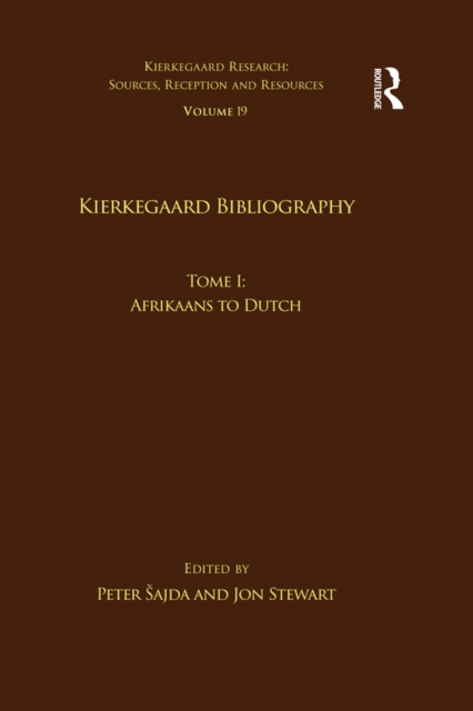Volume 19, Tome I: Kierkegaard Bibliography : Afrikaans to Dutch, EPUB eBook