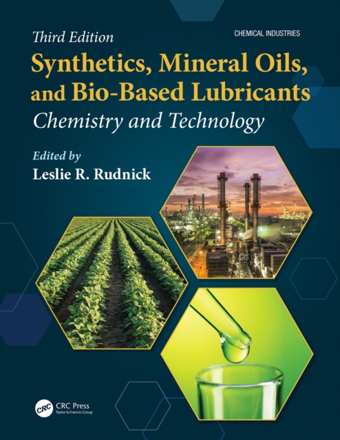 Synthetics, Mineral Oils, and Bio-Based Lubricants : Chemistry and Technology, PDF eBook