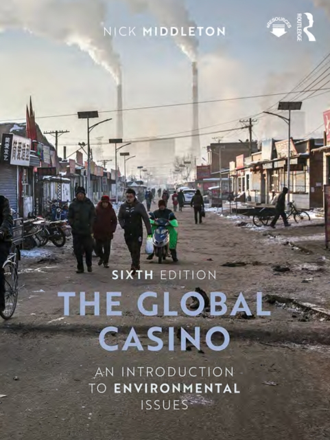 The Global Casino : An Introduction to Environmental Issues, PDF eBook