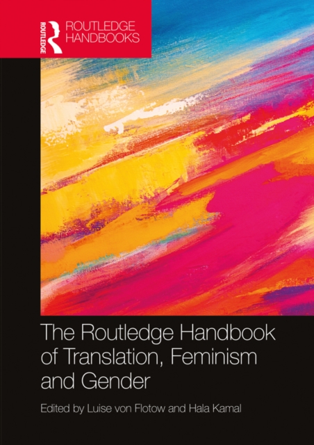 The Routledge Handbook of Translation, Feminism and Gender, EPUB eBook
