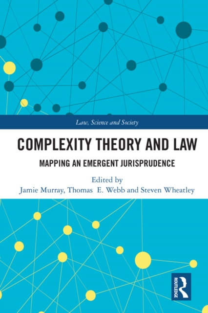 Complexity Theory and Law : Mapping an Emergent Jurisprudence, EPUB eBook