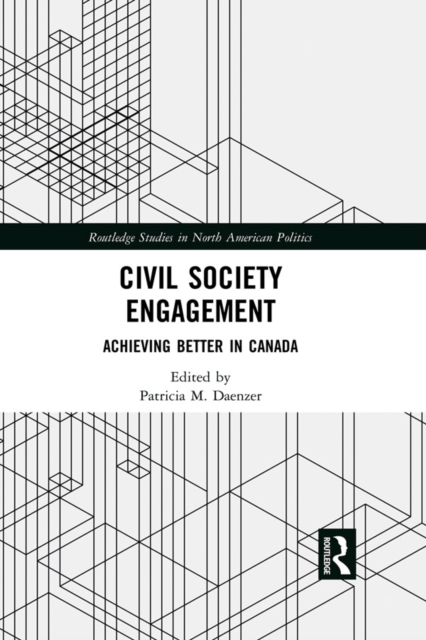 Civil Society Engagement : Achieving Better in Canada, PDF eBook