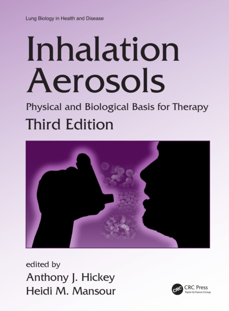 Inhalation Aerosols : Physical and Biological Basis for Therapy, Third Edition, EPUB eBook