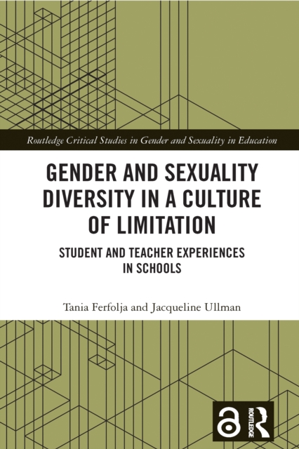Gender and Sexuality Diversity in a Culture of Limitation : Student and Teacher Experiences in Schools, EPUB eBook
