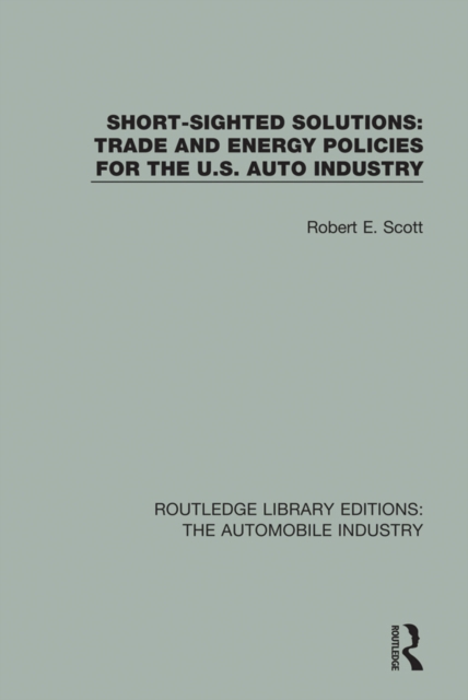 Short Sighted Solutions: Trade and Energy Policies for the US Auto Industry, EPUB eBook
