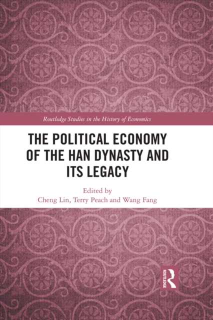 The Political Economy of the Han Dynasty and Its Legacy, PDF eBook
