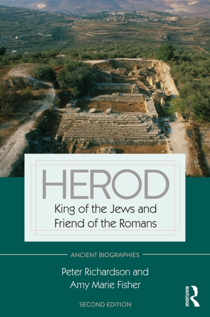 Herod : King of the Jews and Friend of the Romans, PDF eBook