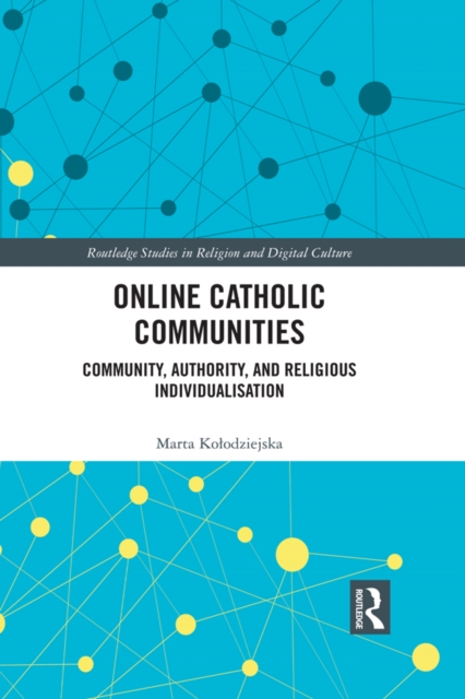 Online Catholic Communities : Community, Authority, and Religious Individualization, EPUB eBook
