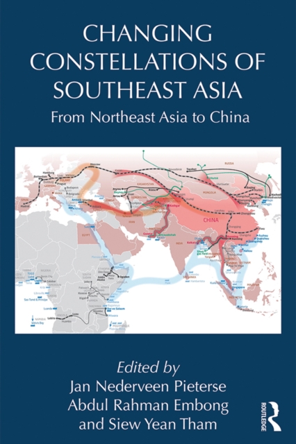 Changing Constellations of Southeast Asia : From Northeast Asia to China, EPUB eBook