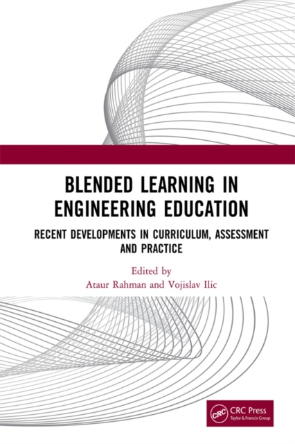 Blended Learning in Engineering Education : Recent Developments in Curriculum, Assessment and Practice, EPUB eBook