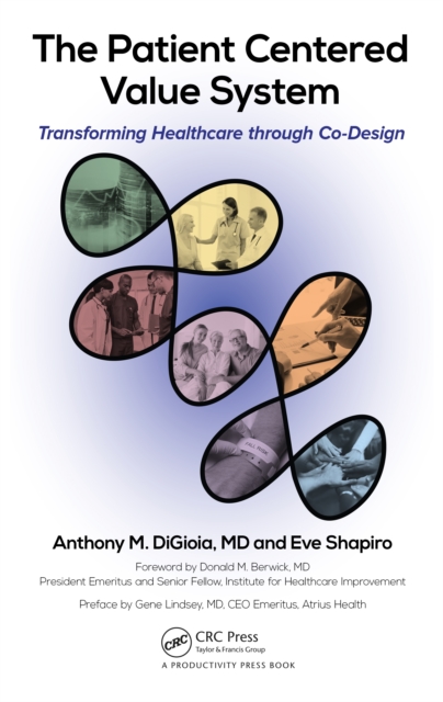 The Patient Centered Value System : Transforming Healthcare through Co-Design, EPUB eBook