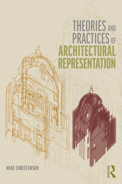 Theories and Practices of Architectural Representation, EPUB eBook