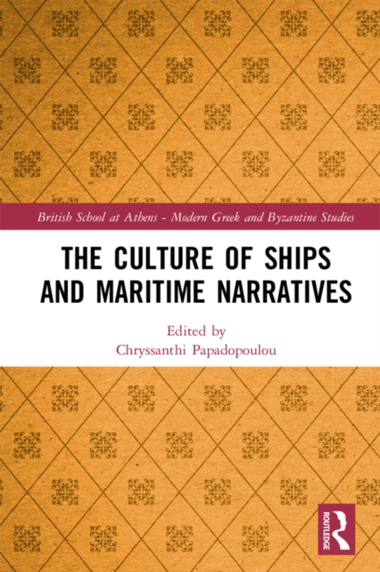The Culture of Ships and Maritime Narratives, EPUB eBook