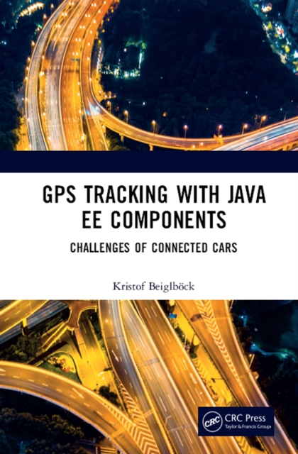 GPS Tracking with Java EE Components : Challenges of Connected Cars, PDF eBook