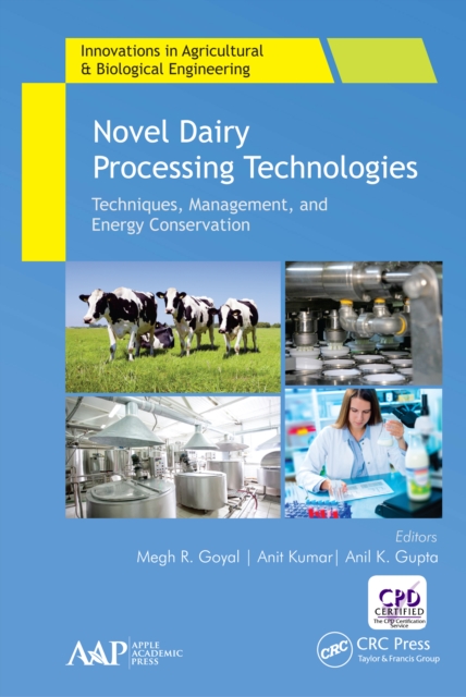Novel Dairy Processing Technologies : Techniques, Management, and Energy Conservation, EPUB eBook