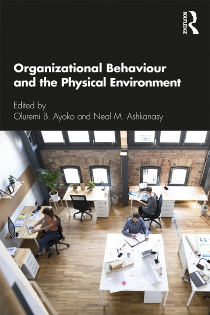 Organizational Behaviour and the Physical Environment, PDF eBook