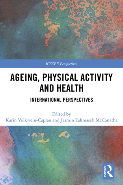 Ageing, Physical Activity and Health : International Perspectives, EPUB eBook