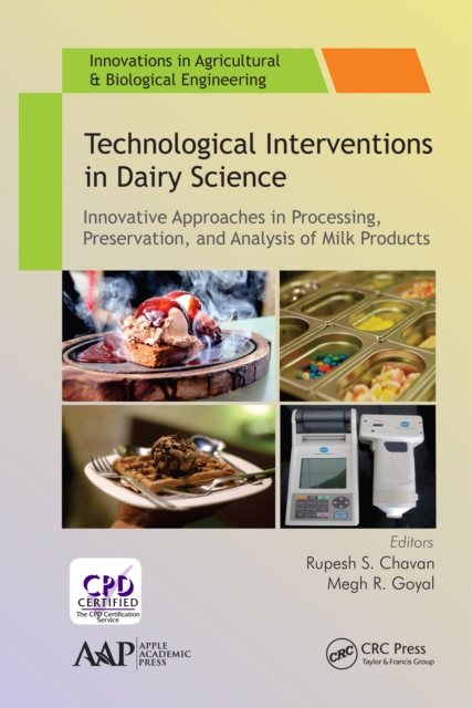 Technological Interventions in Dairy Science : Innovative Approaches in Processing, Preservation, and Analysis of Milk Products, EPUB eBook