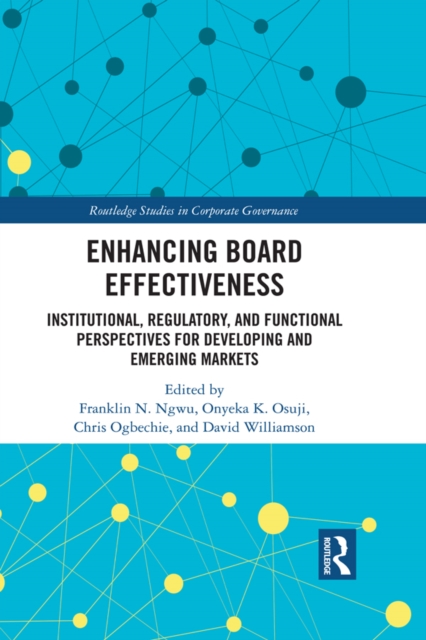 Enhancing Board Effectiveness : Institutional, Regulatory and Functional Perspectives for Developing and Emerging Markets, PDF eBook