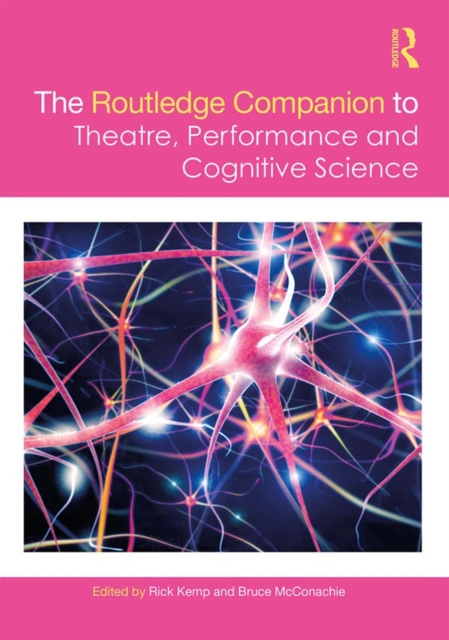 The Routledge Companion to Theatre, Performance and Cognitive Science, PDF eBook