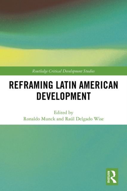 Reframing Latin American Development, PDF eBook