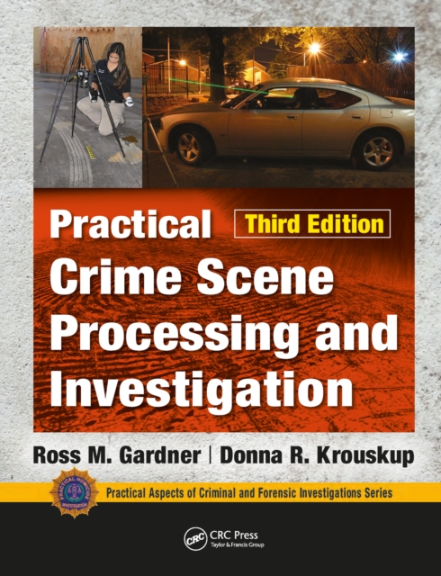 Practical Crime Scene Processing and Investigation, Third Edition, EPUB eBook