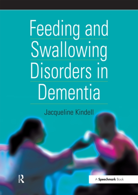 Feeding and Swallowing Disorders in Dementia, PDF eBook