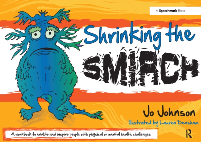 Shrinking the Smirch : A Practical Approach to Living with Long Term Health Conditions, PDF eBook