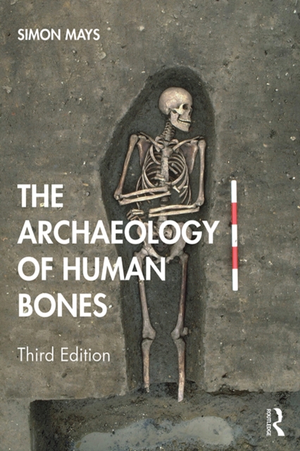 The Archaeology of Human Bones, EPUB eBook
