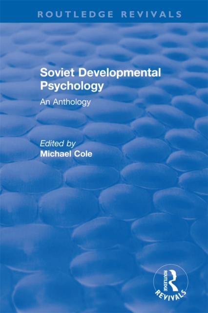 Revival: Soviet Developmental Psychology: An Anthology (1977), PDF eBook