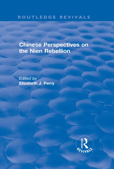 Chinese Perspectives on the Nien Rebellion, PDF eBook