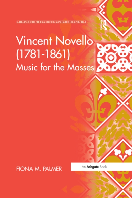 Vincent Novello (1781-1861) : Music for the Masses, EPUB eBook