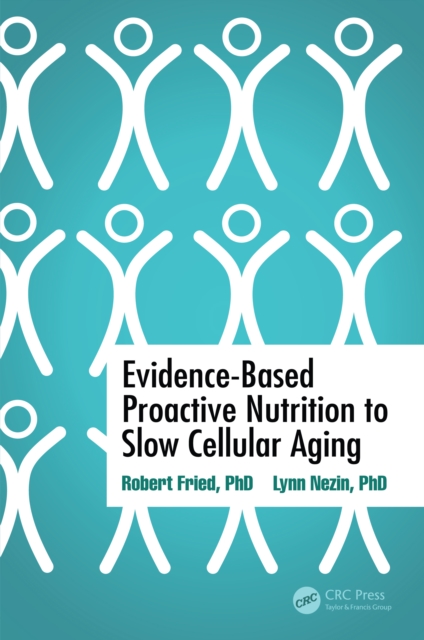 Evidence-Based Proactive Nutrition to Slow Cellular Aging, EPUB eBook