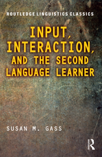 Input, Interaction, and the Second Language Learner, EPUB eBook