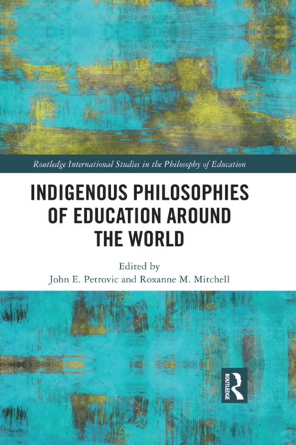 Indigenous Philosophies of Education Around the World, EPUB eBook