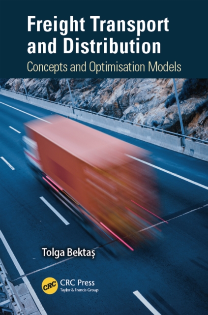 Freight Transport and Distribution : Concepts and Optimisation Models, EPUB eBook