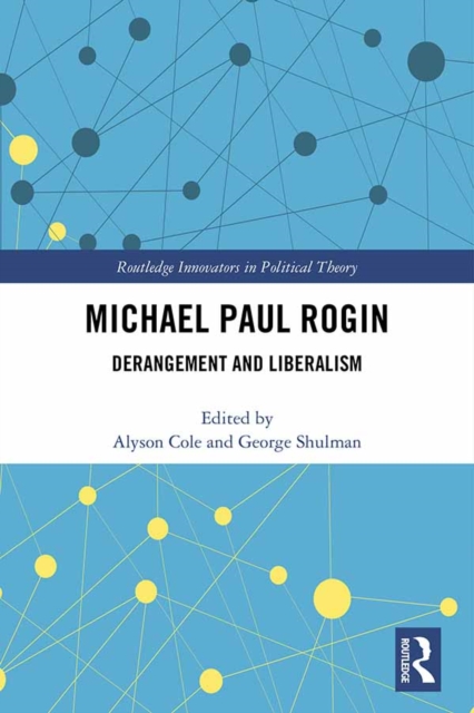 Michael Paul Rogin : Derangement and Liberalism, EPUB eBook