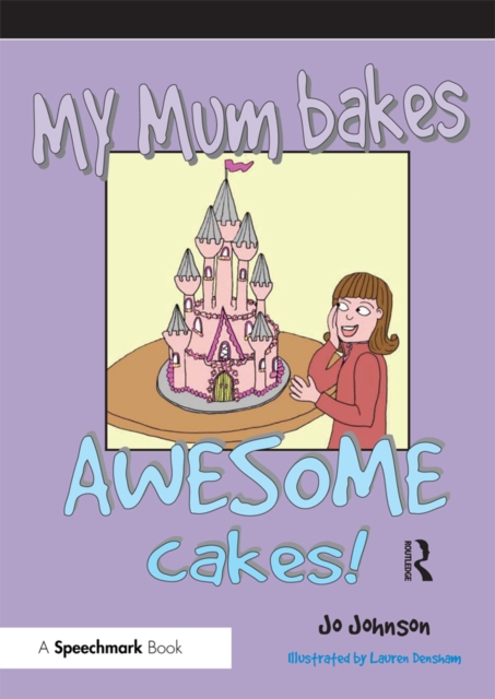My Mum Bakes Awesome Cakes : Neurorology Series: Talking About MS, PDF eBook