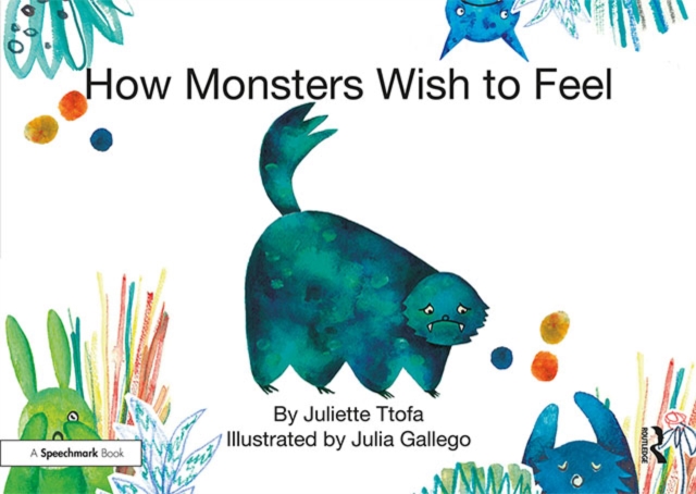 How Monsters Wish to Feel : A Story about Emotional Resilience, PDF eBook