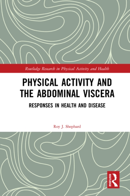 Physical Activity and the Abdominal Viscera : Responses in Health and Disease, EPUB eBook