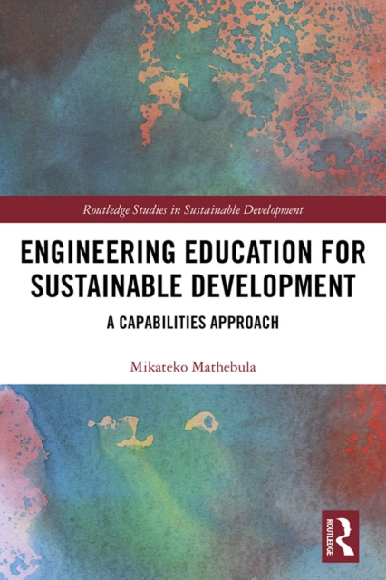 Engineering Education for Sustainable Development : A Capabilities Approach, EPUB eBook