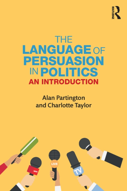 The Language of Persuasion in Politics : An Introduction, PDF eBook