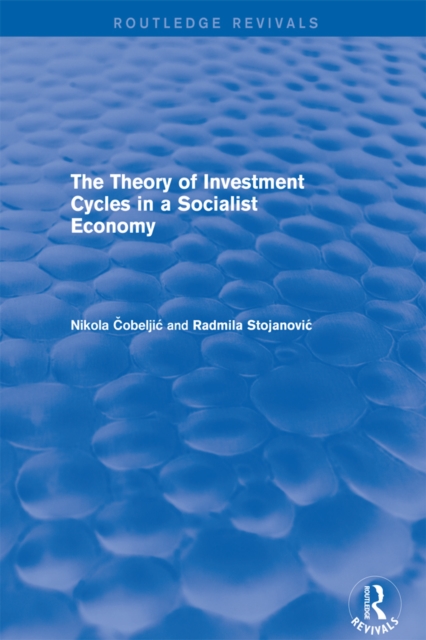 The Theory of Investment Cycles in a Socialist Economy, PDF eBook