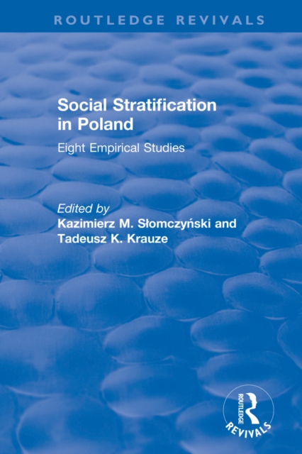 Social Stratification in Poland : Eight Empirical Studies, PDF eBook
