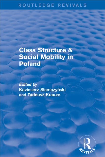 Class Structure and Social Mobility in Poland, PDF eBook