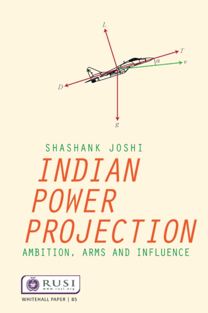 Indian Power Projection : Ambition, Arms and Influence, EPUB eBook