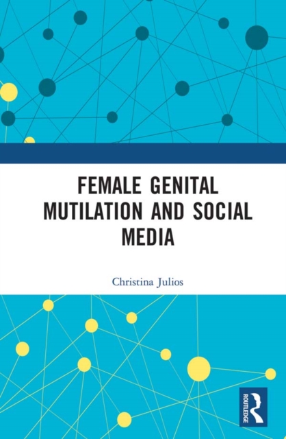 Female Genital Mutilation and Social Media, PDF eBook